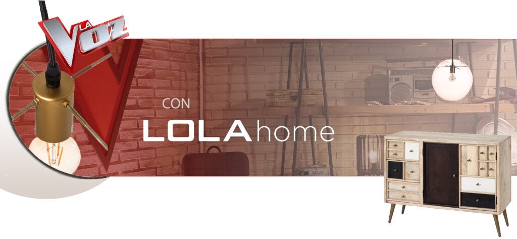 Decoracion LOLA home en La Voz